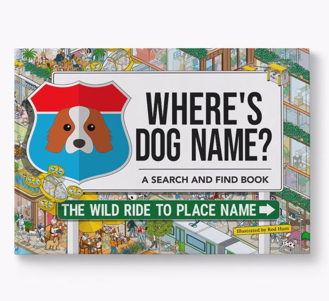 Personalised Cavalier King Charles Spaniel Book: Where's Dog Name? Volume 3